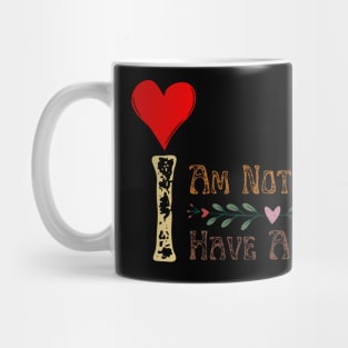 Dog Lovers I Am Not Single I Have A Dog Mug